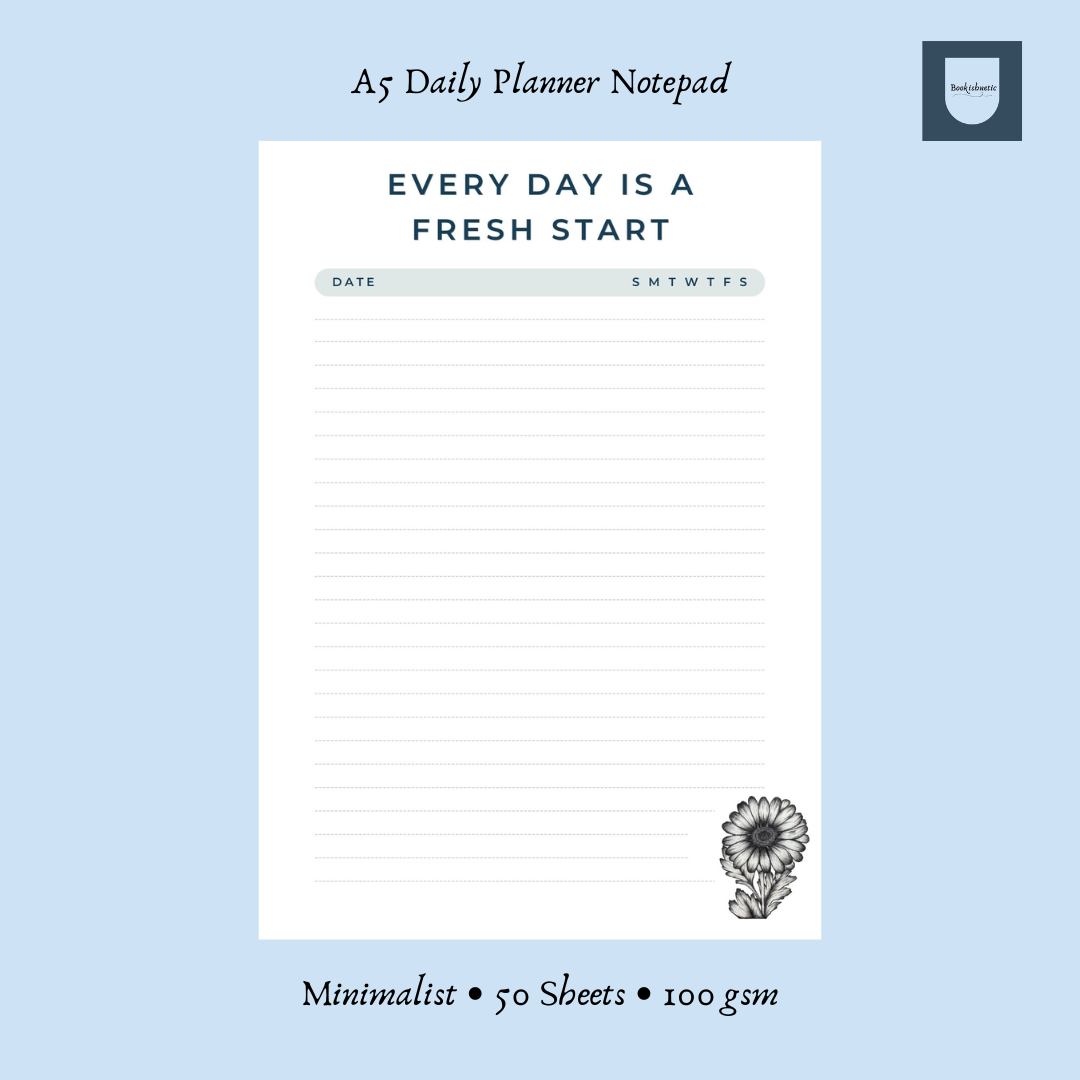 A5 Daily Planner Notepad | Every Day Is a Fresh Start – 50 Sheets