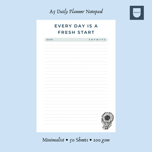 A5 Daily Planner Notepad | Every Day Is a Fresh Start – 50 Sheets