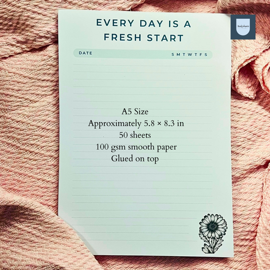 A5 Daily Planner Notepad | Every Day Is a Fresh Start – 50 Sheets